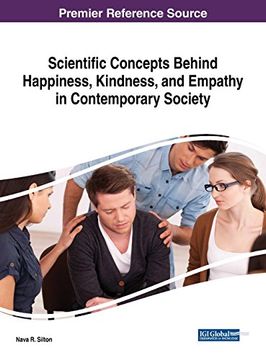 portada Scientific Concepts Behind Happiness, Kindness, and Empathy in Contemporary Society (Advances in Psychology, Mental Health, and Behavioral Studies) (en Inglés)