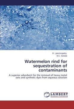 portada Watermelon Rind for Sequestration of Contaminants (en Inglés)