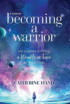 portada Becoming a Warrior: My Journey to Bring a Wrinkle in Time to the Screen (in English)