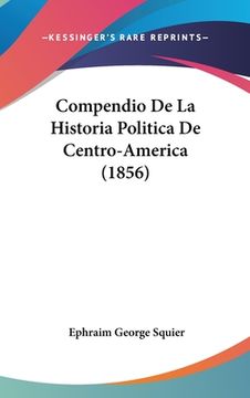 portada Compendio De La Historia Politica De Centro-America (1856) (in French)