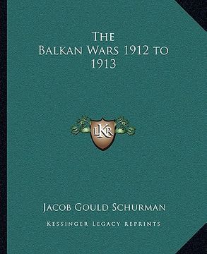 portada the balkan wars 1912 to 1913 (en Inglés)
