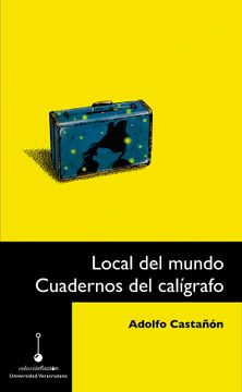 portada Local del Mundo. Cuadernos del Calígrafo (in Spanish)
