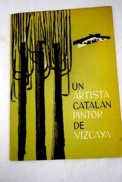 portada Un artista catalán, pintor de Vizcaya: ensayo ilustrado