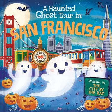 A Haunted Ghost Tour in San Francisco (en Inglés)