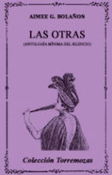 portada LAS OTRAS (ANTOLOGIA MINIMA DEL SILENCIO) (En papel)