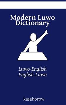 portada Modern Luwo Dictionary: Luwo-English, English-Luwo (en Inglés)