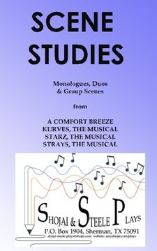 portada Scene Studies: Monologues, Duos & Group Scenes: from A COMFORT BREEZE; KURVES, THE MUSICAL; STARZ, THE MUSICAL; STRAYS, THE MUSICAL