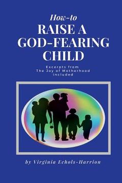 portada How to Raise A God-Fearing Child (en Inglés)