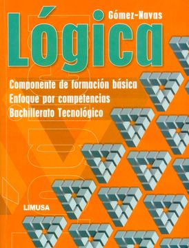 portada Lógica: Componente de Formación Básica. Enfoque por Competencias, Bachillerato Tecnológico (in Spanish)