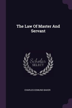 portada The Law Of Master And Servant (en Inglés)