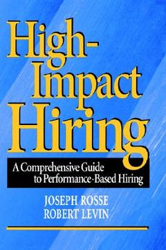 portada high-impact hiring: a comprehensive guide to performance-based hiring (en Inglés)