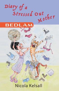 portada Diary of a Stressed out Mother: Bedlam (Volume 1) (in English)