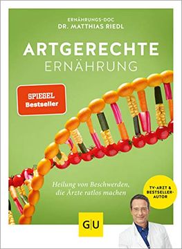 portada Artgerechte Ernährung: Heilung für Beschwerden, die Ärzte Ratlos Machen (gu Einzeltitel Gesunde Ernährung) (en Alemán)