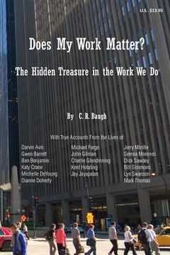 portada Does My Work Matter?: The Hidden Treasure in the Work We Do (in English)