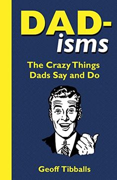 portada Dad-Isms: The Crazy Things Dads Say and Do
