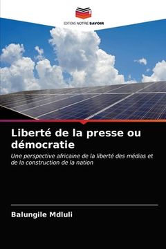 portada Liberté de la presse ou démocratie (en Francés)