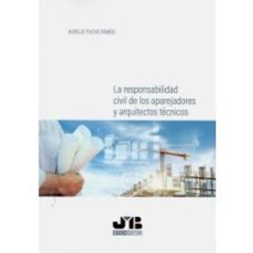 portada La Responsabilidad Civil de los Aparejadores y Arquitectos Técnicos (in Spanish)