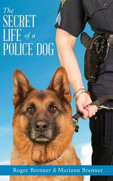 portada The Secret Life of a Police Dog (in English)
