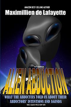 portada 11Th Edition. Alien Abduction: What the Abductees Told us About Their Abductors' Intentions and Agenda (en Inglés)