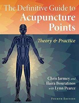 portada The Definitive Guide to Acupuncture Points: Theory and Practice (in English)