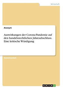 portada Auswirkungen der Coronapandemie auf den Handelsrechtlichen Jahresabschluss Eine Kritische Wrdigung (in German)