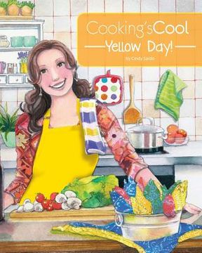 portada Cooking's Cool Yellow Day! (en Inglés)