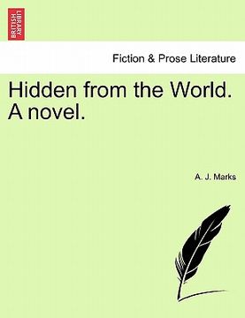 portada hidden from the world. a novel. (in English)