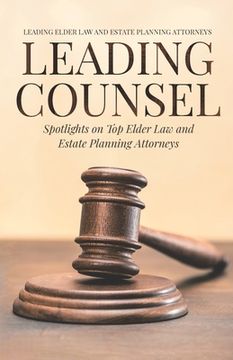 portada Leading Counsel: Spotlights on Top Elder Law and Estate Planning Attorneys (in English)