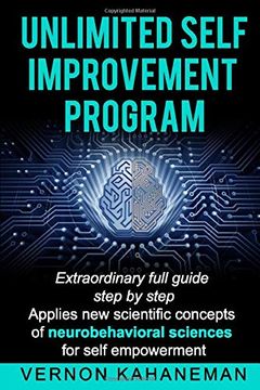 portada Unlimited Self Improvement Program: Extraordinary Full Guide Step by Step Applies new Scientific Concepts of Neuro Behavioral Science for Self Empowerment 