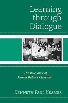 portada Learning Through Dialogue: The Relevance of Martin Buber's Classroom (in English)