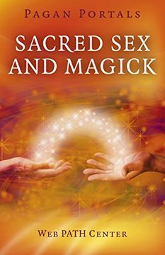 portada Pagan Portals - Sacred Sex and Magick (en Inglés)