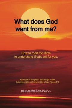 portada What does God want from me?: Reading the Bible to understand the will of God