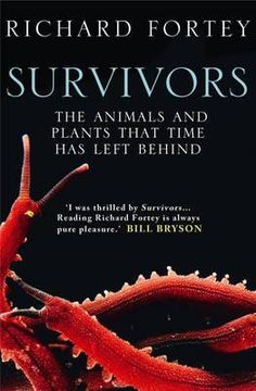 portada survivors: the animals and plants that time has left behind. richard fortey (en Inglés)