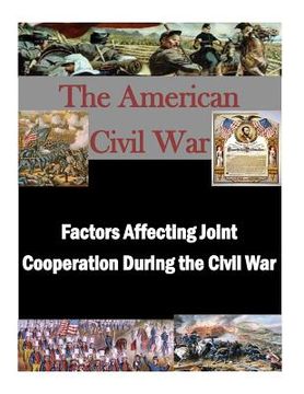 portada Factors Affecting Joint Cooperation During the Civil War (en Inglés)