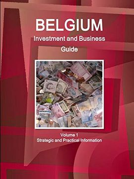 portada Belgium Investment and Business Guide Volume 1 Strategic and Practical Information (World Business and Investment Library) (en Inglés)
