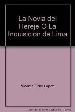 portada La Novia del Hereje o la Inquisicion de Lima. 