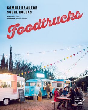portada Foodtrucks: Comida de Autor Sobre Ruedas (in Spanish)