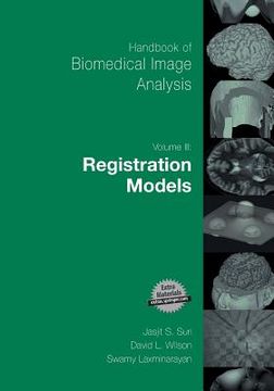 portada Handbook of Biomedical Image Analysis: Volume 3: Registration Models (en Inglés)