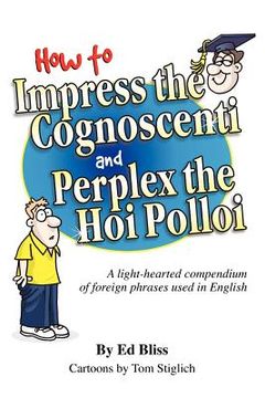 portada how to impress the cognoscenti and perplex the hoi polloi (in English)