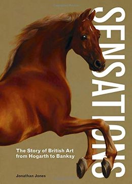 portada Sensations: A new History of British Art: The Story of British art From Hogarth to Banksy (en Inglés)