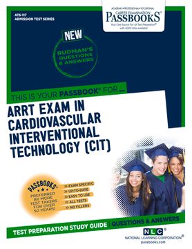 portada Arrt Examination in Cardiovascular-Interventional Technology (Cit) (Ats-117): Passbooks Study Guide Volume 117 (en Inglés)