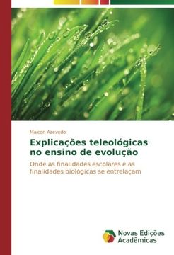 portada Explicações teleológicas no ensino de evolução: Onde as finalidades escolares e as finalidades biológicas se entrelaçam (Portuguese Edition)
