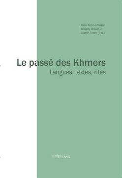 portada Le passé des Khmers: Langues, textes, rites (en Francés)