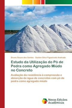 portada Estudo da Utilização do pó de Pedra Como Agregado Miúdo no Concreto (en Portugués)