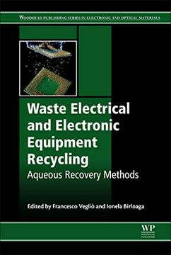 portada Waste Electrical and Electronic Equipment Recycling: Aqueous Recovery Methods (Woodhead Publishing Series in Electronic and Optical Materials) (en Inglés)