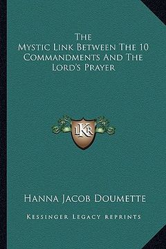 portada the mystic link between the 10 commandments and the lord's prayer (en Inglés)