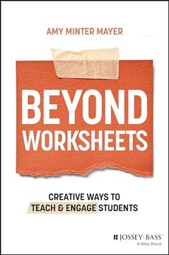 portada Beyond Worksheets: Creative Ways to Teach and Engage Students (in English)