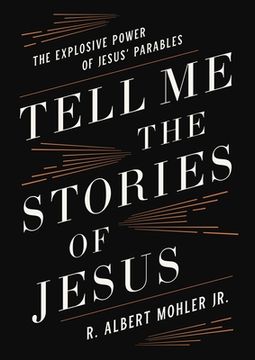 portada Tell me the Stories of Jesus: The Explosive Power of Jesus’ Parables (in English)