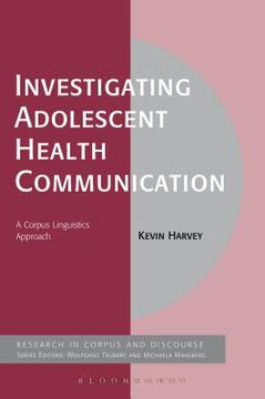 portada Investigating Adolescent Health Communication (en Inglés)