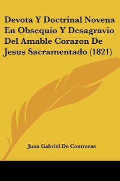 portada Devota y Doctrinal Novena en Obsequio y Desagravio del Amable Corazon de Jesus Sacramentado (1821) (in Spanish)